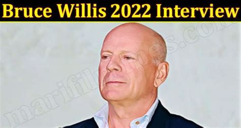 bruce willis interview 2022